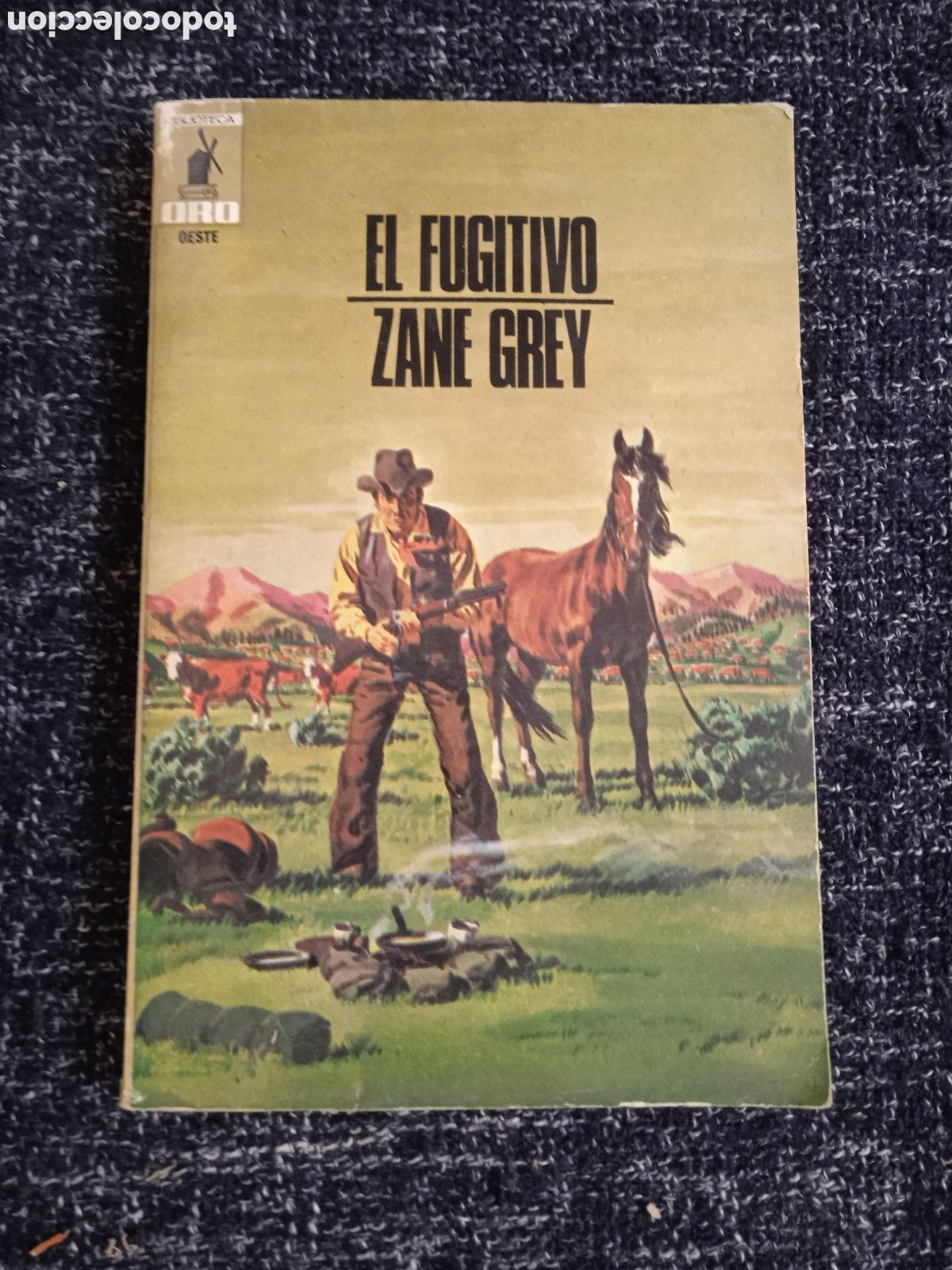 C&oacute;mics: BIBLIOTECA ORO OESTE. N&ordm; 47 EL FUGITIVO. / ZANE GREY -ED. EDITORIAL MOLINO