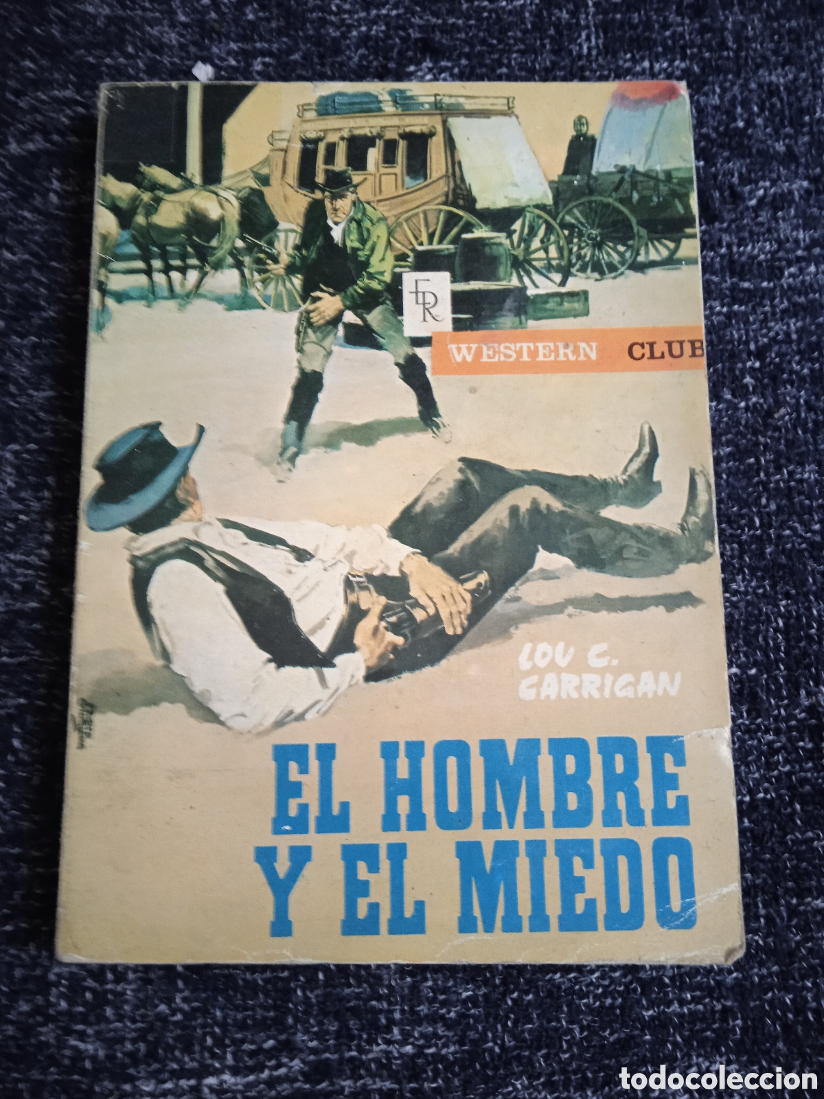 C&oacute;mics: EL HOMBRE Y EL MIEDO / LOU C. CARRIGAN - WESTERN CLUB -ED. ROLLAN