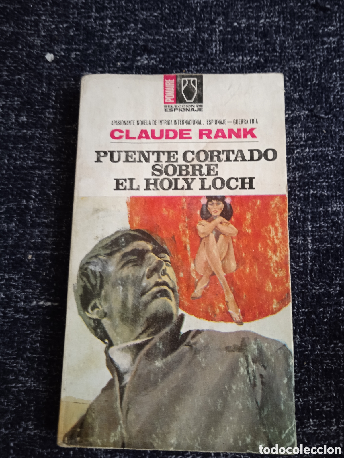C&oacute;mics: PUENTE CORTADO SOBRE EL HOLY LOCH / CLAUDE RANK -POMAIRE ESPIONAJE
