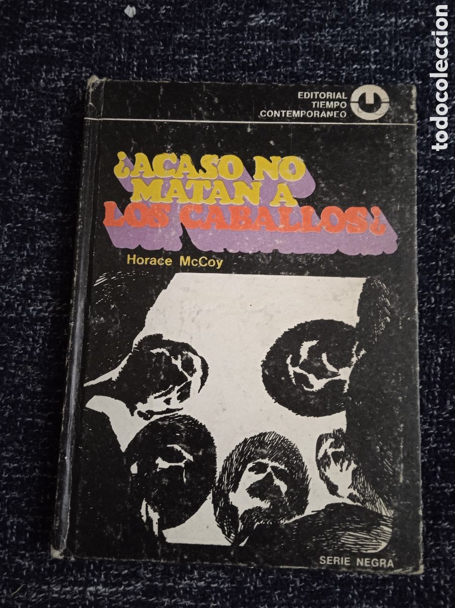 C&oacute;mics: &iquest;ACASO NO MATAN A LOS CABALLOS? / HORACE MCCOY - SERIE NEGRA
