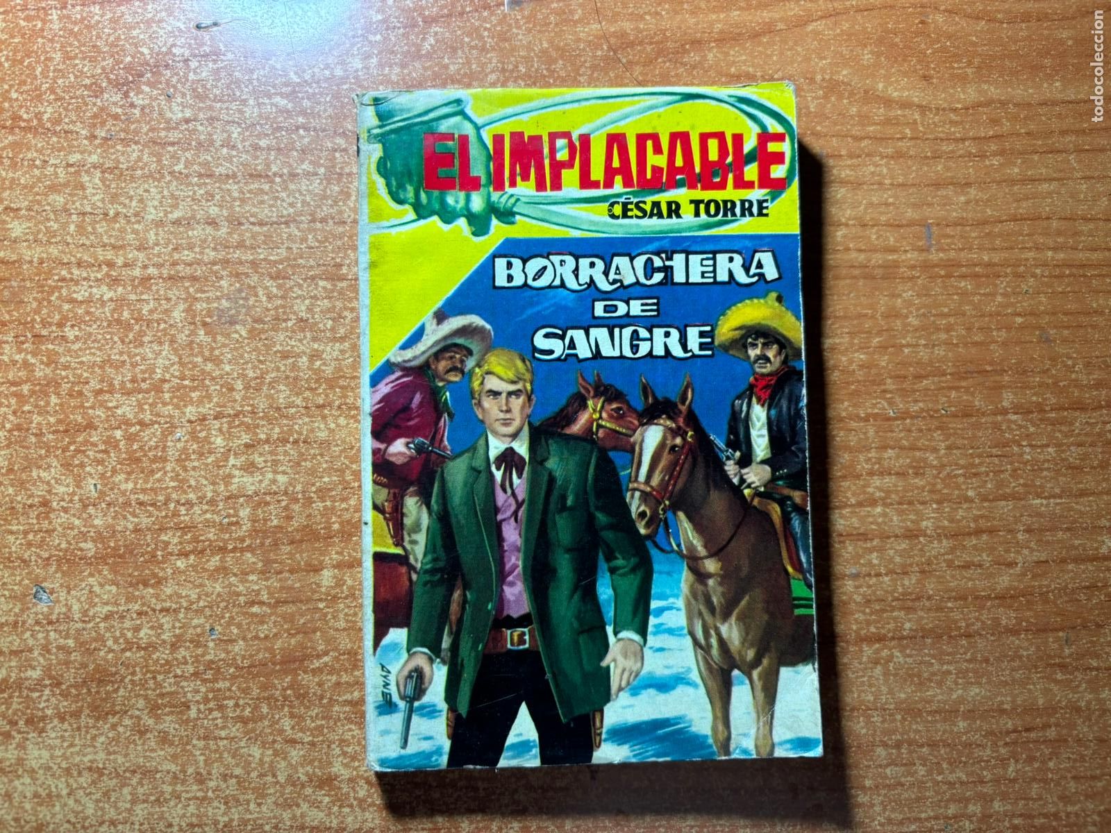 C&oacute;mics: COLECCION EL IMPLACABLE N&ordm; 28 CESAR TORRE BORRACHERA DE SANGRE EDITORIAL TORAY 1961
