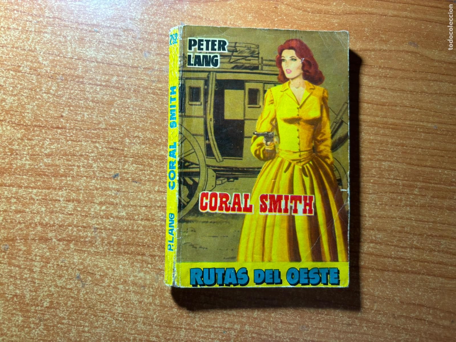 C&oacute;mics: RUTAS DEL OESTE. N&ordm; 252. CORAL SMITH. PETER LANG ARGENTINA IMPORTADA POR TORAY
