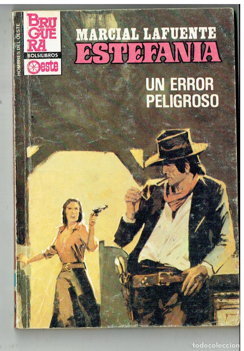 C&oacute;mics: HOMBRES DEL OESTE. N&ordm; 623. UN ERROR PELIGROSO. MARCIAL LAFUENTE ESTEFANIA. BRUGUERA. (P/D28)