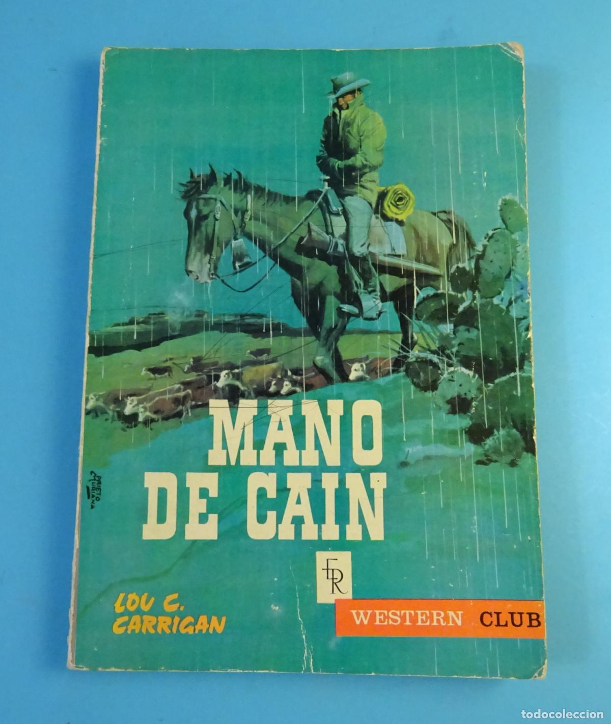 C&oacute;mics: MANO DE CA&Iacute;N. LOU C. CARRIGAN. COL. WESTERN CLUB N&ordm; 10. ROLL&Aacute;N, 1965. CUBIERTA PRIETO MURIANA