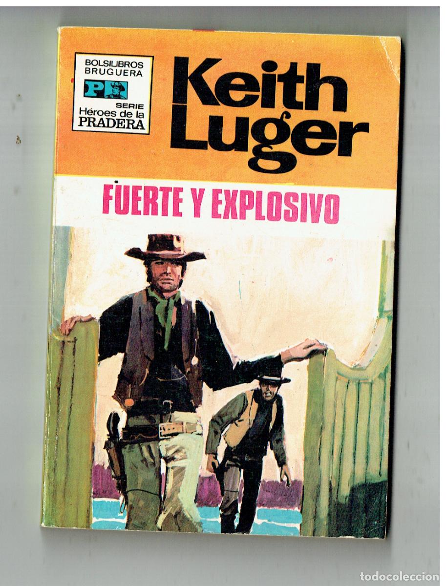C&oacute;mics: H&Eacute;ROES DE LA PRADERA. N&ordm; 96. FUERTE Y EXPLOSIVO. KEITH LUGER. BRUGUERA. 1971. (C/G)
