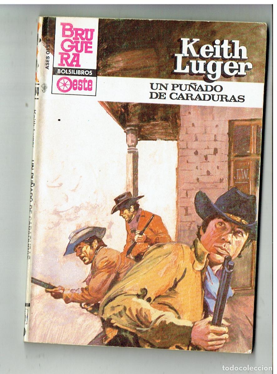 C&oacute;mics: ASES DEL OESTE. N&ordm; 1284. UN PU&Ntilde;ADO DE CARADURAS. KEITH LUGER. BRUGUERA. 1983. (C/G)
