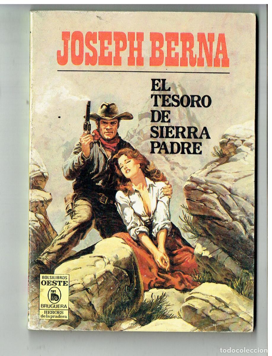 C&oacute;mics: ASES DEL OESTE. N&ordm; 791. JOSEPH BERNA. EL TESORO DE SIERRA PADRE. BRUGUERA. 1986. (C/G)