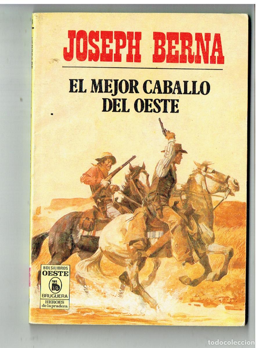 C&oacute;mics: ASES DEL OESTE. N&ordm; 788. EL MEJOR CABALLO DEL OESTE. JOSEPH BERNA. BRUGUERA. 1986. (C/G)