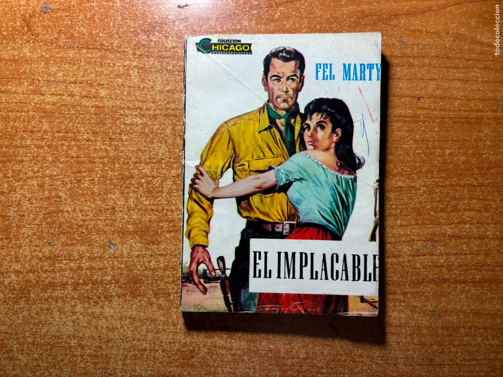 C&oacute;mics: COLECCION CHICAGO N&ordm; 9 - EL IMPLACABLE POR FEL MARTY EDITORIAL TORROBA