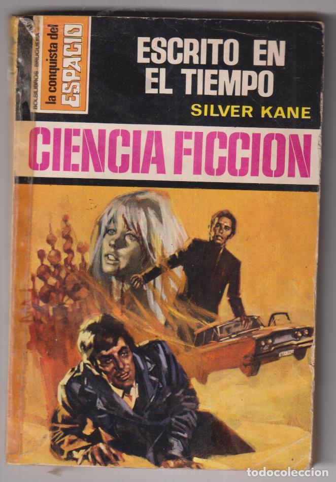 C&oacute;mics: La Conquista del Espacio n&ordm; 181. Escrito en el tiempo por Silver Kane. 1&ordf; Edici&oacute;n Bruguera 1974
