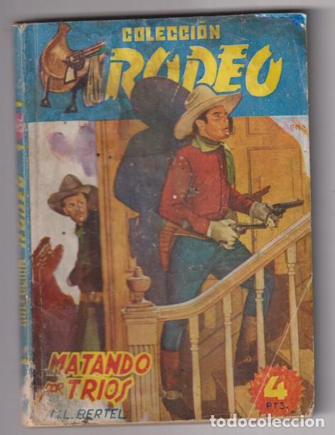 C&oacute;mics: Colecci&oacute;n Rodeo n&ordm; 125. Matando por tr&iacute;os por M. L. Bertel. 1&ordf; Edici&oacute;n