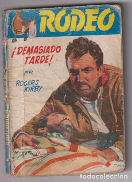 C&oacute;mics: Colecci&oacute;n Rodeo n&ordm; 53. Demasiado tarde por Rogers Kirby. 1&ordf; Edici&oacute;n Cies