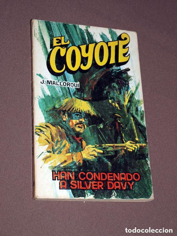 C&oacute;mics: HAN CONDENADO A SILVER DAVY. JOS&Eacute; MALLORQU&Iacute;. EL COYOTE N&ordm; 180. FAVENCIA, 1976. JANO, PRUN&Eacute;S. +++
