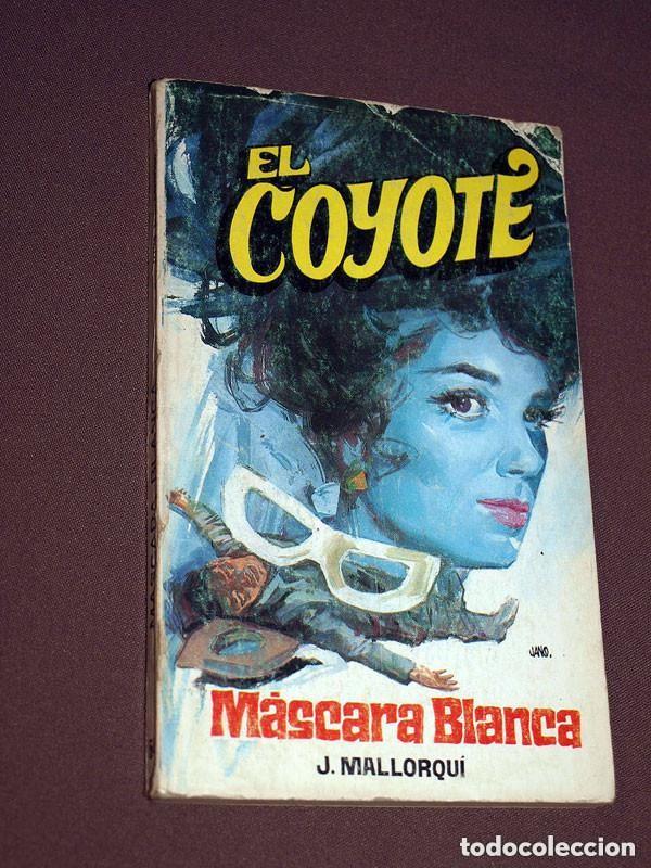 C&oacute;mics: M&Aacute;SCARA BLANCA. JOS&Eacute; MALLORQU&Iacute;. EL COYOTE N&ordm; 54. FAVENCIA, 1976. JANO, PRUN&Eacute;S. +++