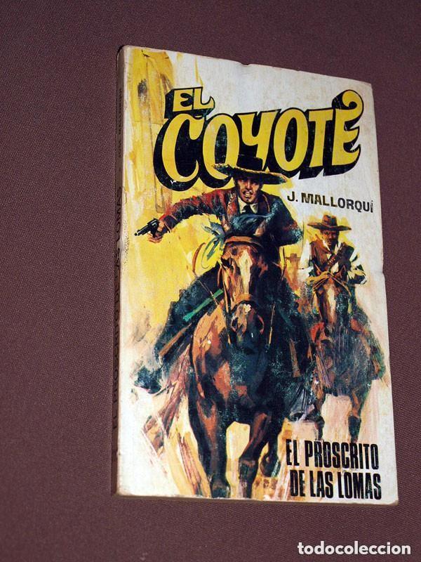 C&oacute;mics: EL PROSCRITO DE LAS LOMAS. JOS&Eacute; MALLORQU&Iacute;. EL COYOTE N&ordm; 111. FAVENCIA, 1976. JANO, PRUN&Eacute;S. +++