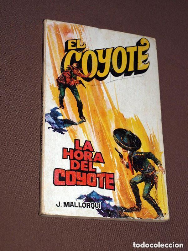 C&oacute;mics: LA HORA DEL COYOTE. JOS&Eacute; MALLORQU&Iacute;. EL COYOTE N&ordm; 152. FAVENCIA, 1976. JANO, PRUN&Eacute;S. +++