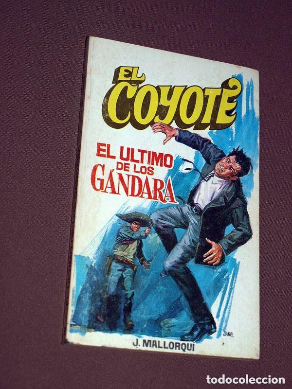 C&oacute;mics: EL &Uacute;LTIMO DE LOS GANDARA. JOS&Eacute; MALLORQU&Iacute;. EL COYOTE N&ordm; 61. FAVENCIA, 1976. JANO, PRUN&Eacute;S. +++