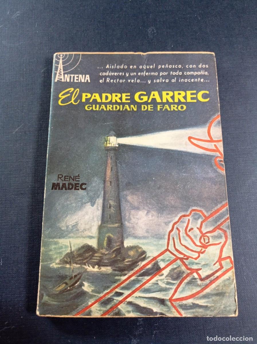 C&oacute;mics: EL PADRE GARREC GUARDI&Aacute;N DE FARO. REN&Eacute; MADEC. PABLO MART&Iacute; ZARO. ANTENA N&ordm; 25. CID, 1958. JANO +++