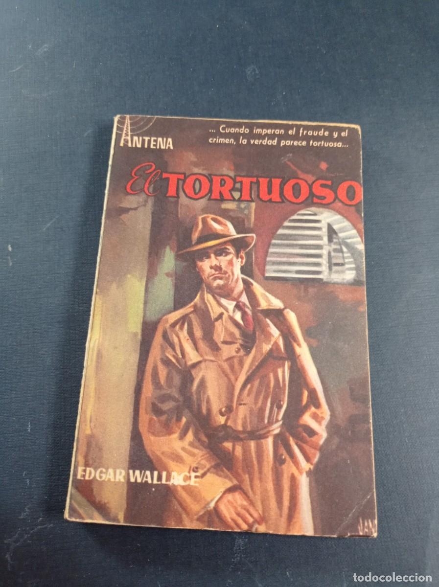 C&oacute;mics: EL TORTUOSO. EDGAR WALLACE. COLECCI&Oacute;N ANTENA N&ordm; 28. EDICIONES CID, 1958. JANO ++++
