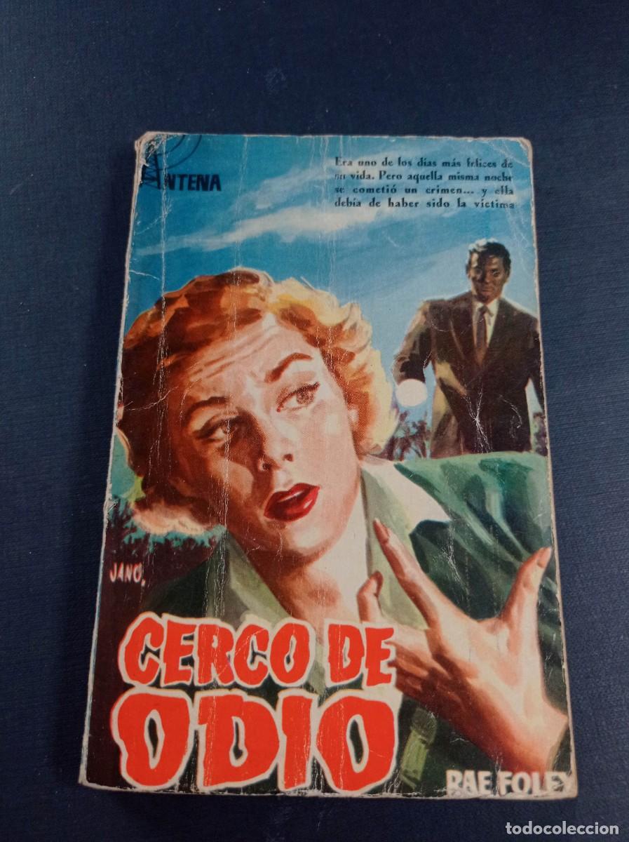 C&oacute;mics: CERCO DE ODIO. RAE FOLEY. COLECCI&Oacute;N ANTENA N&ordm; 47. EDICIONES CID, 1959. JANO ++++