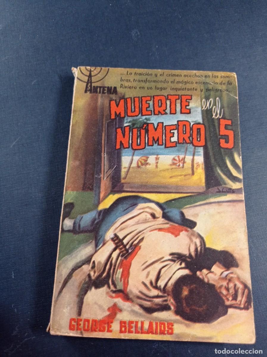 C&oacute;mics: MUERTE EN EL N&Uacute;MERO 5, GEORGE BELLAIRS. RAFAEL BAR&Oacute;N. COLECCI&Oacute;N ANTENA N&ordm; 24. EDICIONES CID, 1958. +