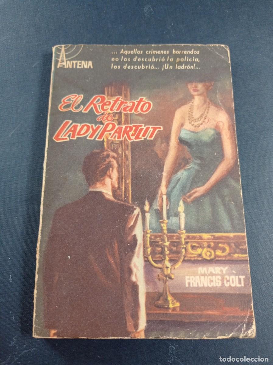 C&oacute;mics: EL RETRATO DE LADY PARTLIT. MARY FRANCIS COLT. FERNANDA CANO. ANTENA N&ordm; 34. EDICIONES CID, 1958. ++