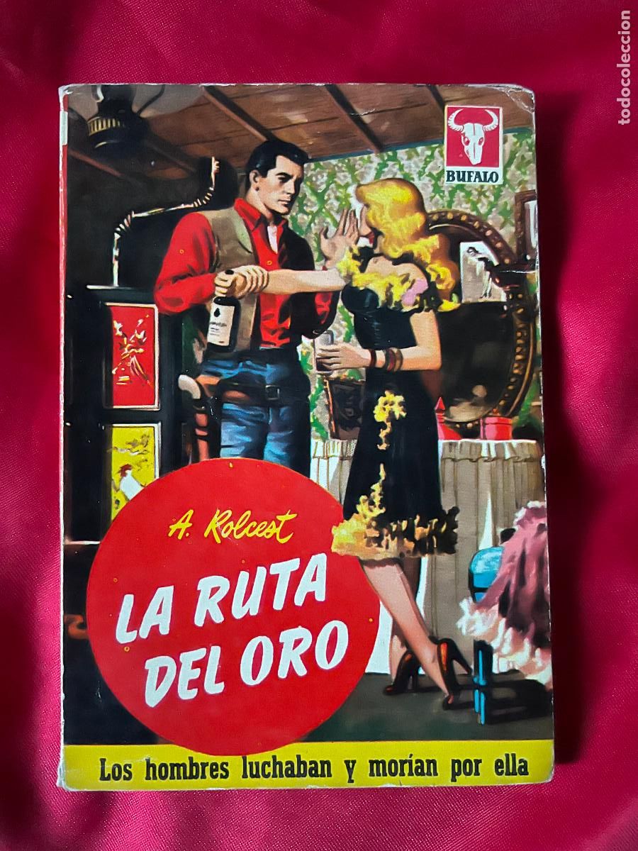 C&oacute;mics: BUFALO, N&ordm; 76- LA RUTA DEL ORO, A. ROLCEST -1&ordf; ED, 1955, dib. VER FOTOS