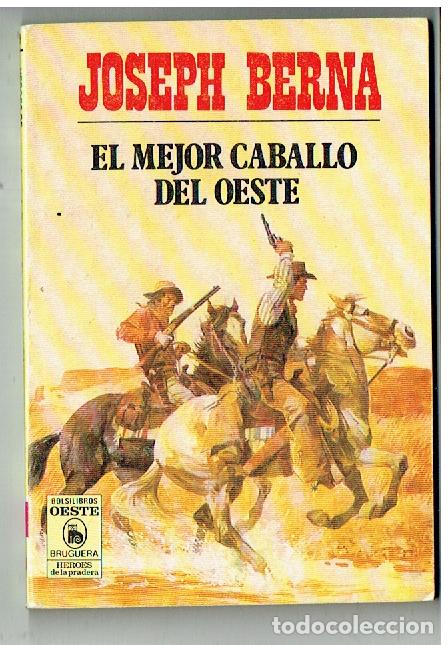 C&oacute;mics: H&Eacute;ROES DE LA PRADERA. 788. EL MEJOR CABALLO DEL OESTE. JOSEPH BERNA. BRUGUERA, 1986. (P/C42)