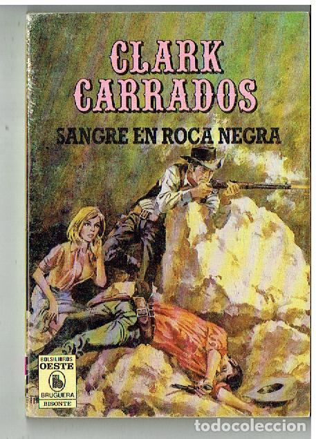 C&oacute;mics: BISONTE. N&ordm; 1958. SANGRE EN ROCA NEGRA. CLARK CARRADOS. BRUGUERA, 1986.. (P/C42)