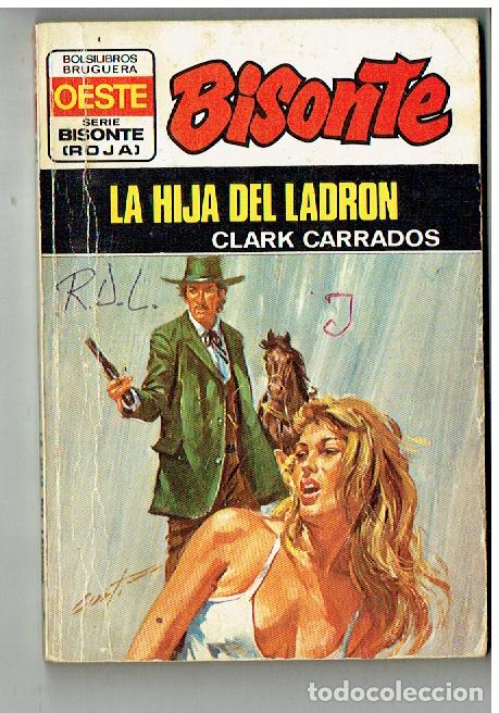 C&oacute;mics: BISONTE ROJA. N&ordm; 1409. LA HIJA DEL LADR&Oacute;N. CLARK CARRADOS. BRUGUERA, 1974. (P/C42)