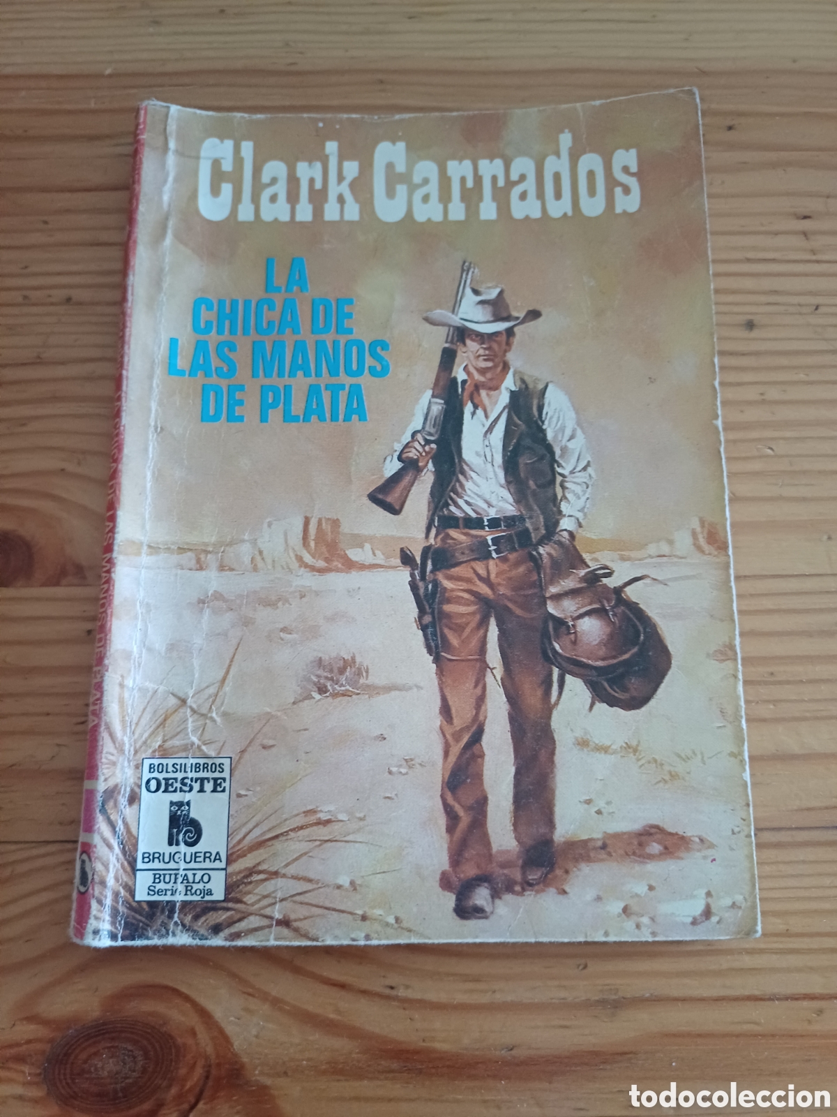 C&oacute;mics: La chica de las manos de plata Clark Carrados Bolsilibros Oeste Bruguera Bufalo Serie Roja