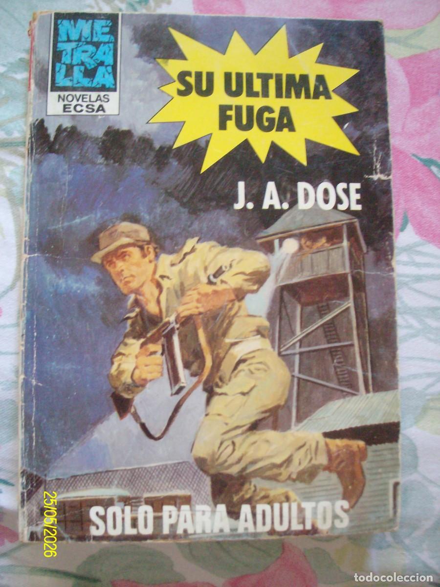 C&oacute;mics: SU ULTIMA FUGA J. A. DOSE BOLSILIBROS METRALLA N&ordm; 74 ECSA