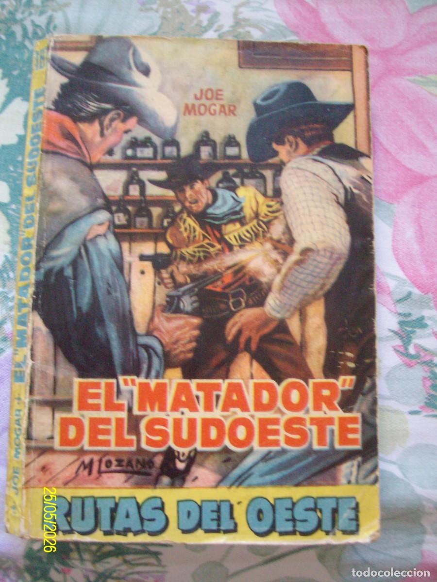 C&oacute;mics: EL MATADOR DEL SUDOESTE JOE MOGAR BOLSILIBROS RUTAS DEL OESTE N&ordm; 181 TORAY JOHN LUPTON