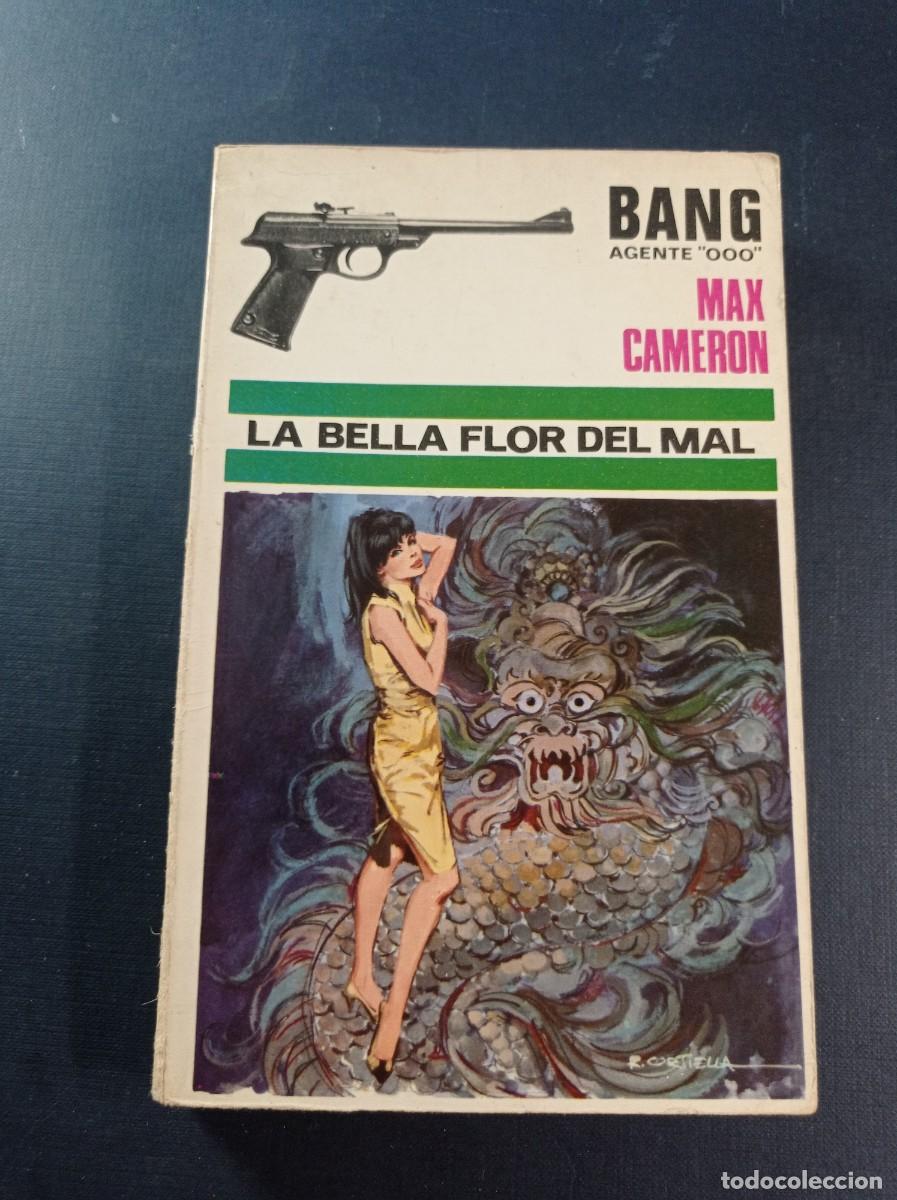 C&oacute;mics: LA BELLA FLOR DEL MAL. MAX CAMERON. BANG AGENTE 000 N&ordm; 19. ED. FERMA 1968. PORTADA CORTIELLA
