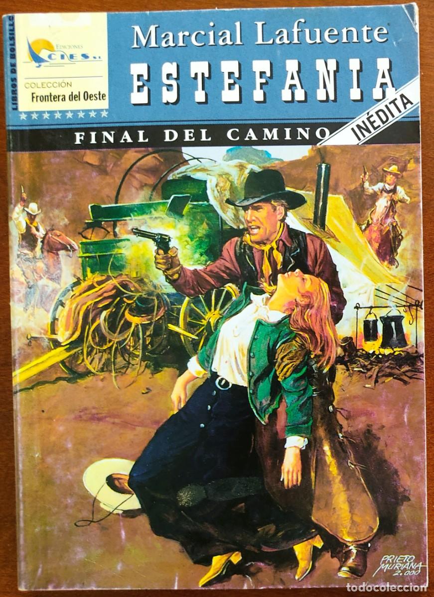 C&oacute;mics: FINAL DEL CAMINO - MARCIAL LAFUENTE ESTEFANIA - COL. FRONTERA DEL OESTE N&ordm; 5 - EDICIONES CIES 2002