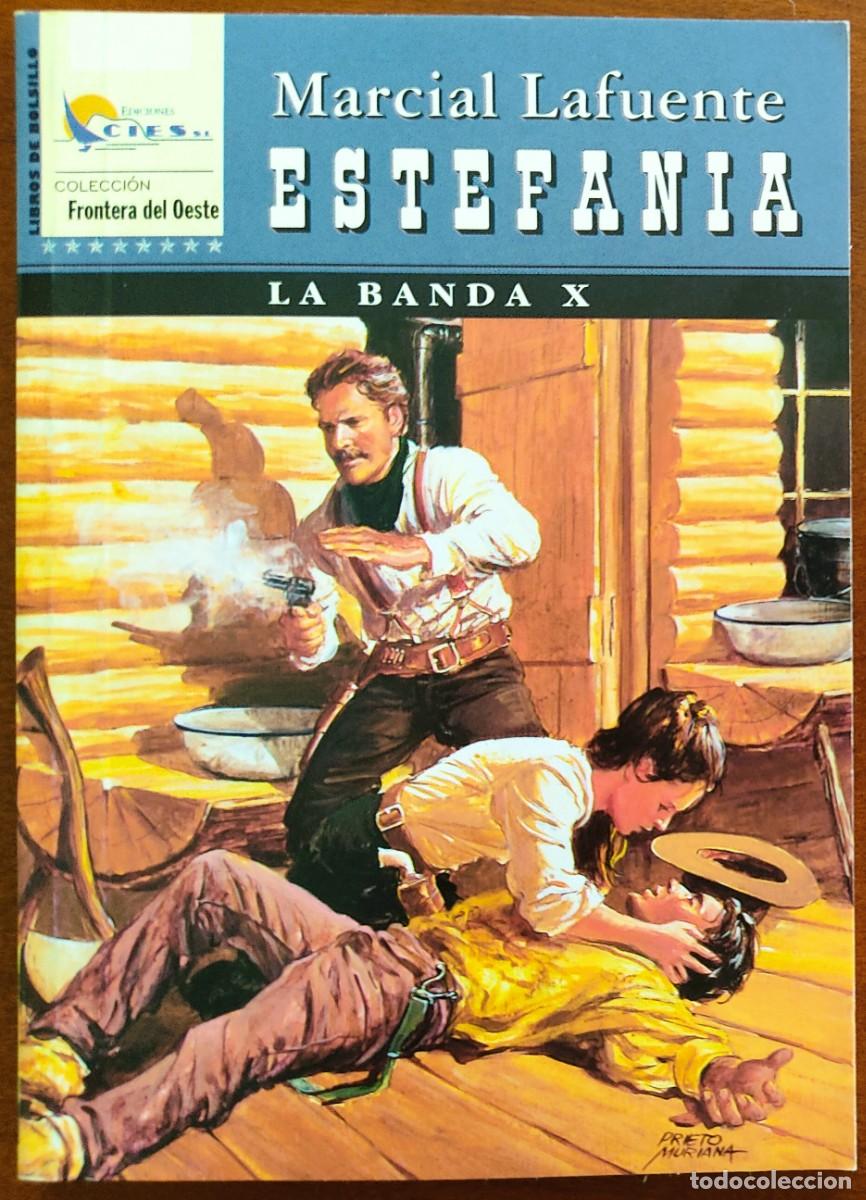 C&oacute;mics: LA BANDA X - MARCIAL LAFUENTE ESTEFANIA - COL. FRONTERA DEL OESTE N&ordm; 16 - EDICIONES CIES 2002