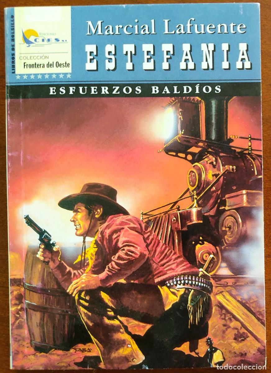 C&oacute;mics: ESFUERZOS BALDIOS - MARCIAL LAFUENTE ESTEFANIA - COL. FRONTERA DEL OESTE N&ordm; 18 - EDICIONES CIES 2002