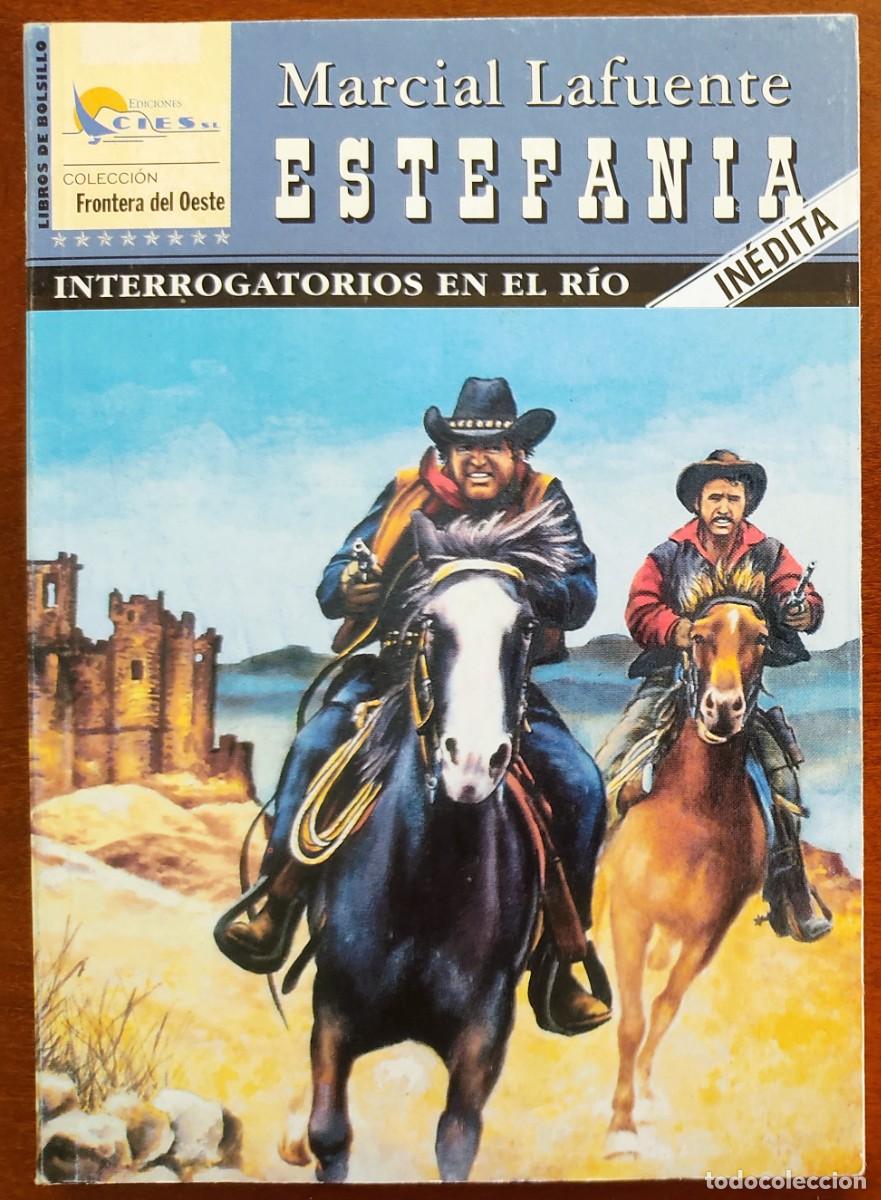 C&oacute;mics: INTERROGATORIOS EN EL RIO -MARCIAL LAFUENTE ESTEFANIA -COL. FRONTERA DEL OESTE N&ordm; 42 - ED. CIES 2003