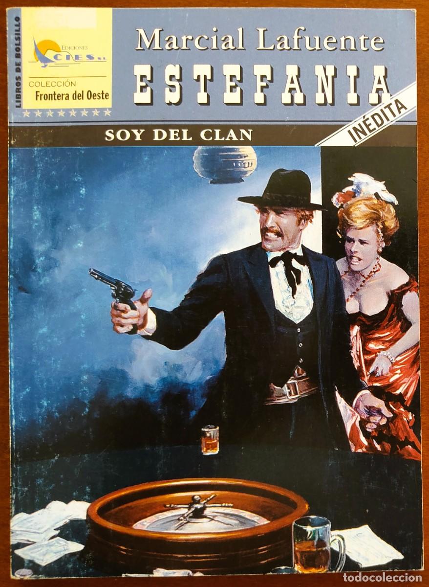 C&oacute;mics: SOY DEL CLAN -MARCIAL LAFUENTE ESTEFANIA -COL. FRONTERA DEL OESTE N&ordm; 74 - ED. CIES 2005