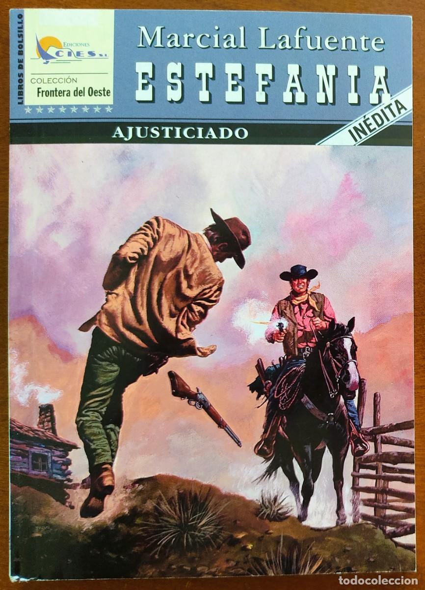 C&oacute;mics: AJUSTICIADO -MARCIAL LAFUENTE ESTEFANIA -COL. FRONTERA DEL OESTE N&ordm; 78 - ED. CIES 2005