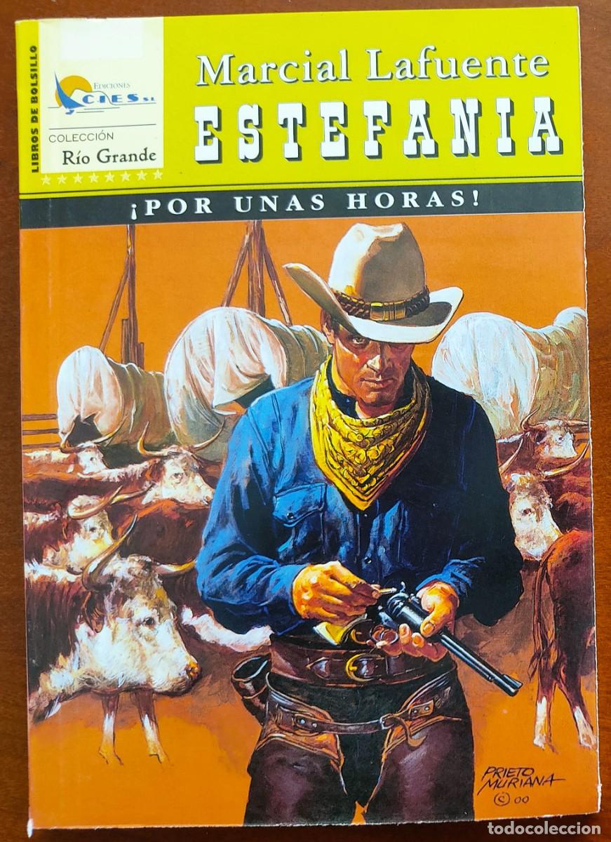 Fumetti: &iexcl;POR UNAS HORAS! - MARCIAL LAFUENTE ESTEFANIA - COL. RIO GRANDE N&ordm;16 - ED. CIES 2002