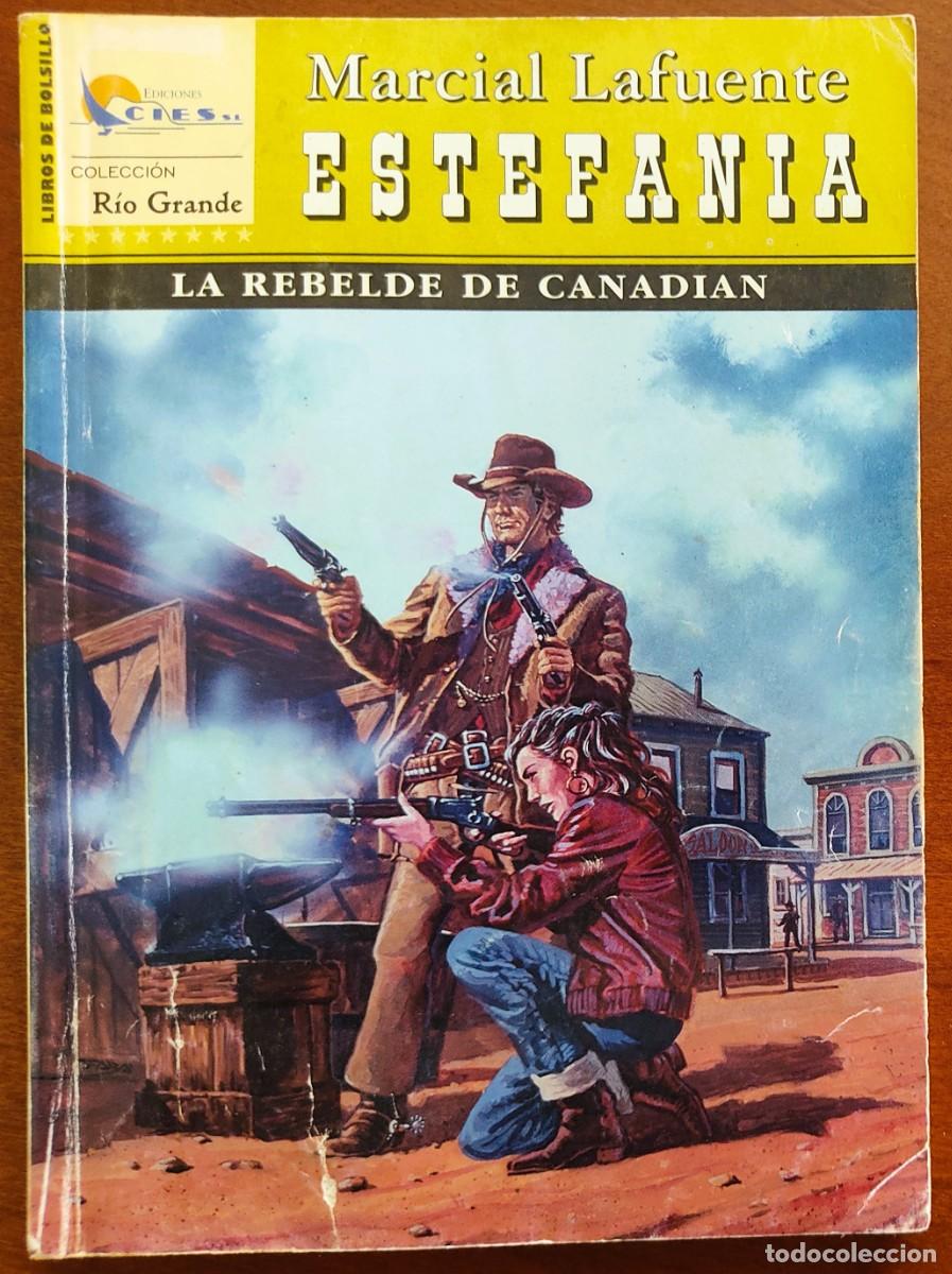 C&oacute;mics: LA REBELDE DE CANADIAN - MARCIAL LAFUENTE ESTEFANIA - COL. RIO GRANDE N&ordm;68 - ED. CIES 2005