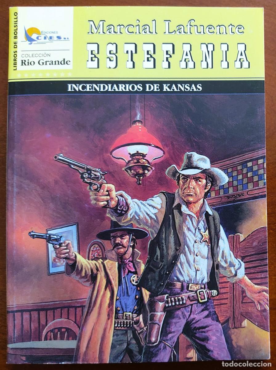 C&oacute;mics: INCENDIARIOS DE KANSAS - MARCIAL LAFUENTE ESTEFANIA - COL. RIO GRANDE N&ordm;159 - ED. CIES 2007