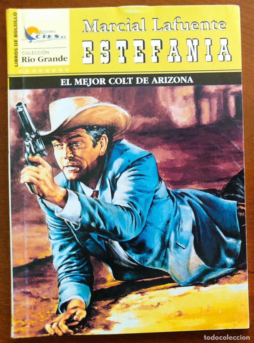 C&oacute;mics: EL MEJOR COLT DE ARIZONA - MARCIAL LAFUENTE ESTEFANIA - COL. RIO GRANDE N&ordm;161 - ED. CIES 2007