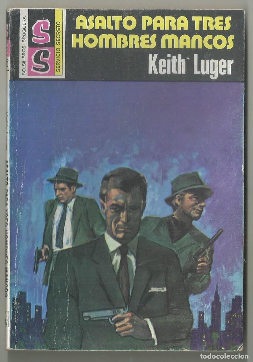 C&oacute;mics: ASALTO PARA TRES HOMBRES MANCOS. KEITH LUGER. COLECCION SERVICIO SECRETO, N&ordm; 1415 ED. BRUGUERA, 1977
