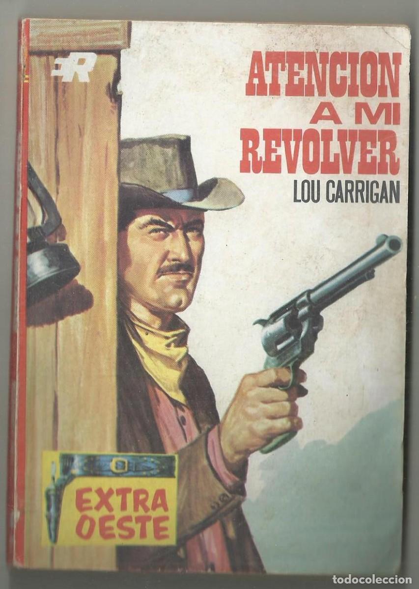 Comics : ATENCION A MI REVOLVER. LOU CARRIGAN. COLECCION EXTRA OESTE, N&ordm; 994 EDITORIAL ROLLAN, 1969