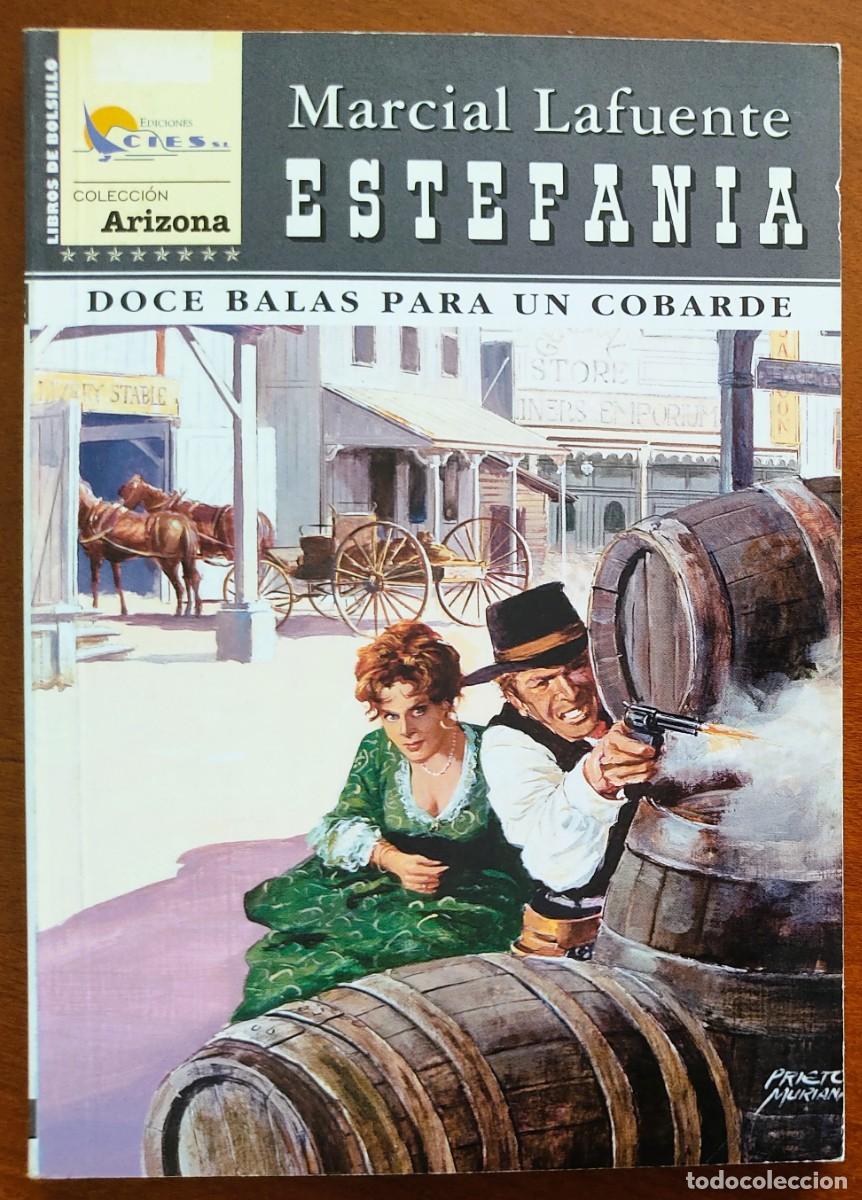 C&oacute;mics: DOCE BALAS PARA UN COBARDE - MARCIAL LAFUENTE ESTEFANIA - COL. ARIZONA N&ordm;82 - ED. CIES 2005