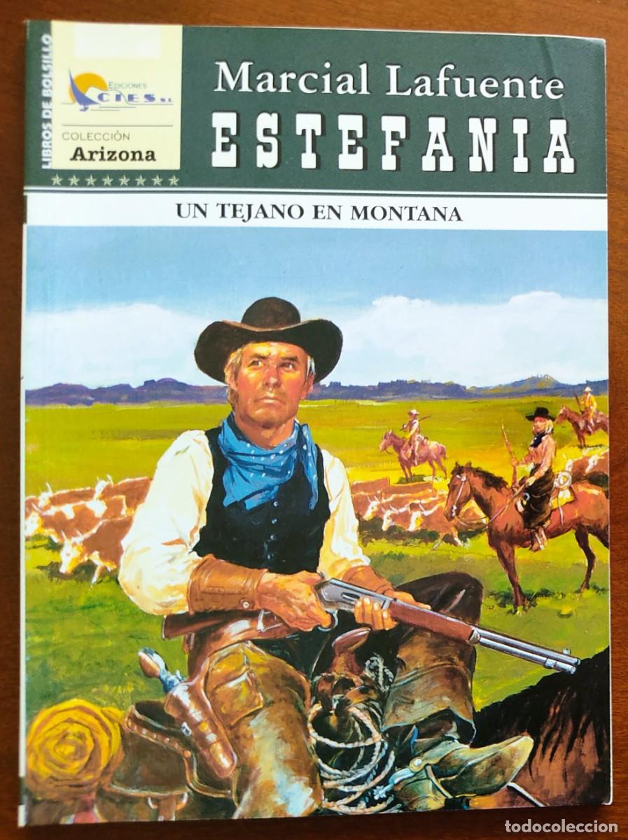 C&oacute;mics: UN TEJANO EN MONTA&Ntilde;A - MARCIAL LAFUENTE ESTEFANIA - COL. ARIZONA N&ordm;182 - ED. CIES 2008