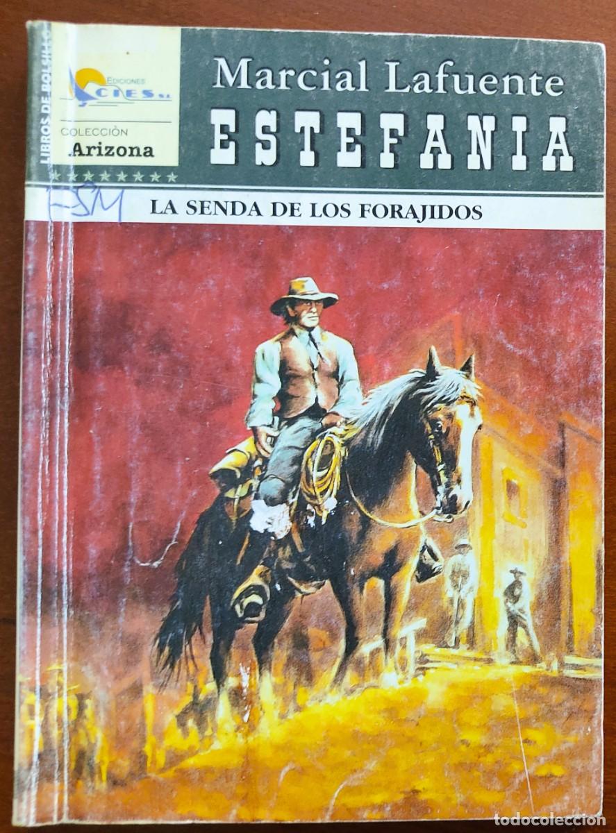 C&oacute;mics: LA SENDA DE LOS FORAJIDOS - MARCIAL LAFUENTE ESTEFANIA - COL. ARIZONA N&ordm;224 - ED. CIES 2009