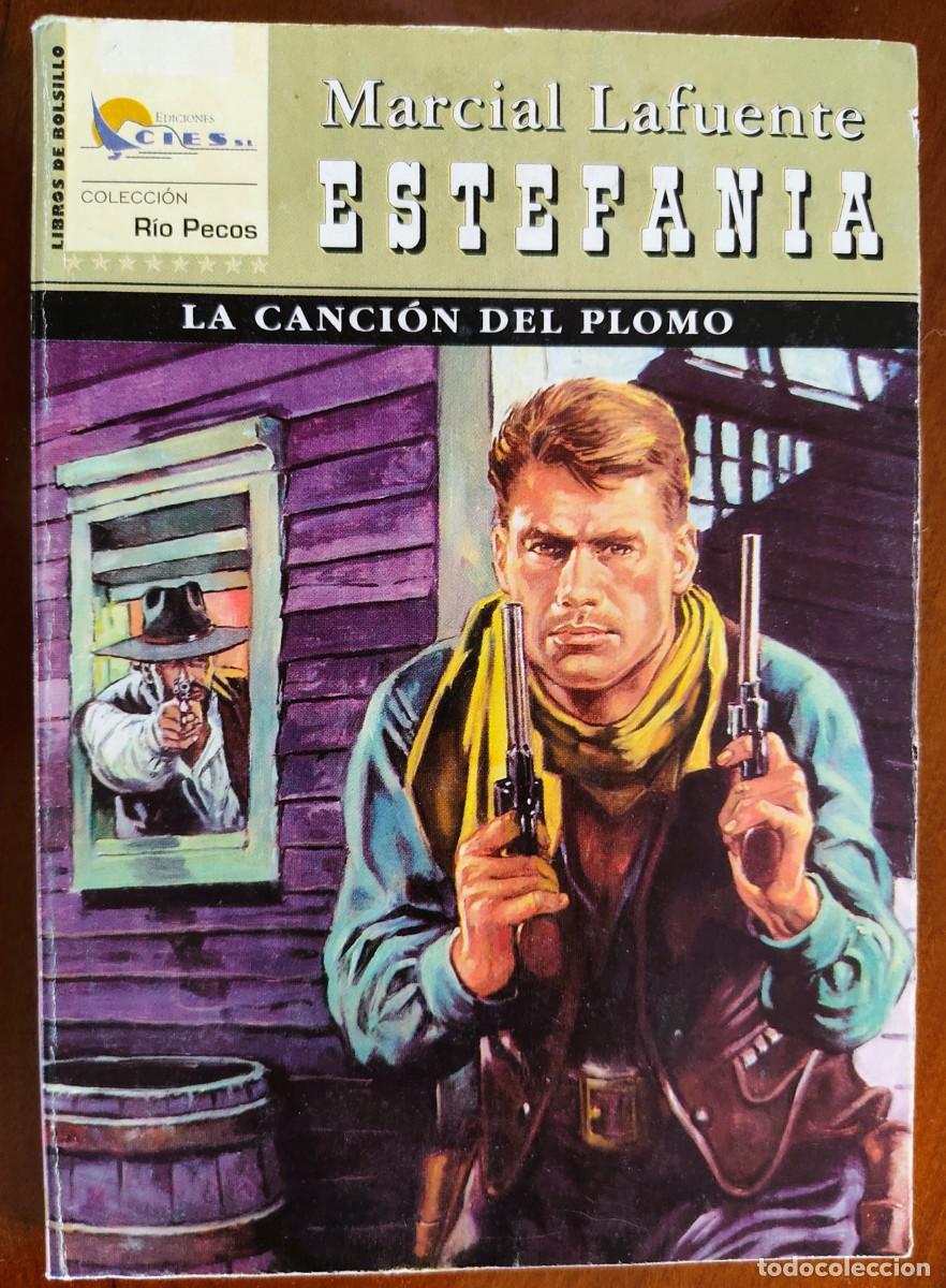 Comics : LA CANCI&Oacute;N DEL PLOMO - MARCIAL LAFUENTE ESTEFANIA - COL. RIO PECOS N&ordm;59 - ED. CIES 2004